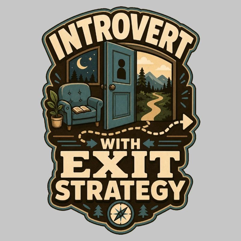Introvert With Exit Strategy