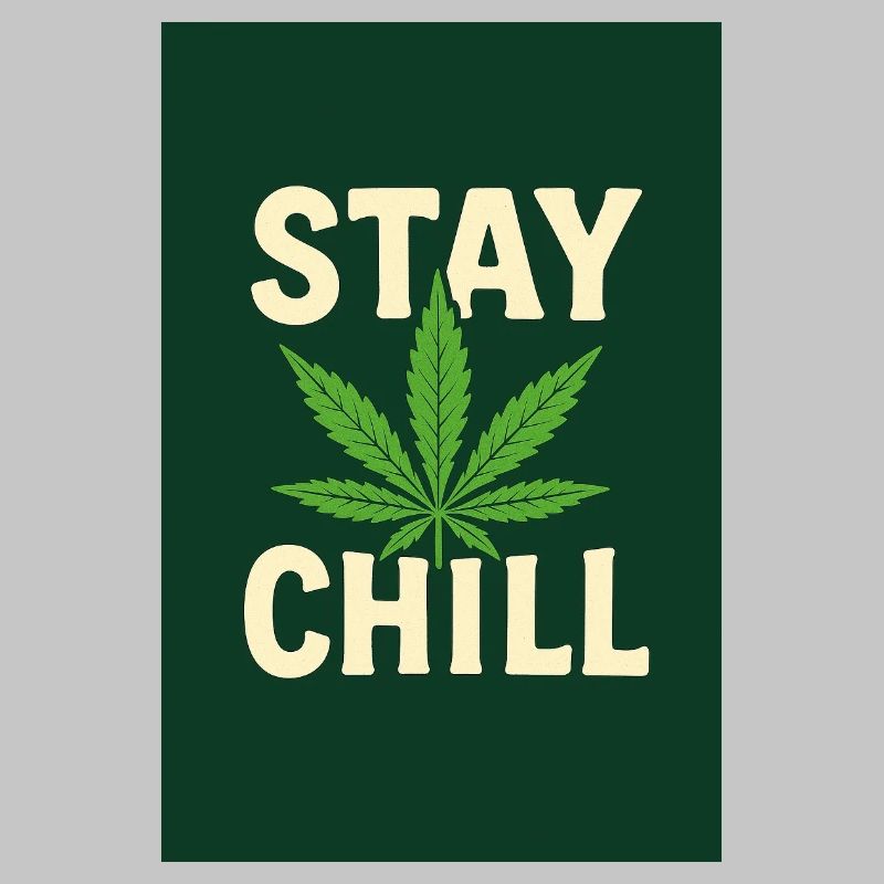 Stay Chill Cannabis Leaf