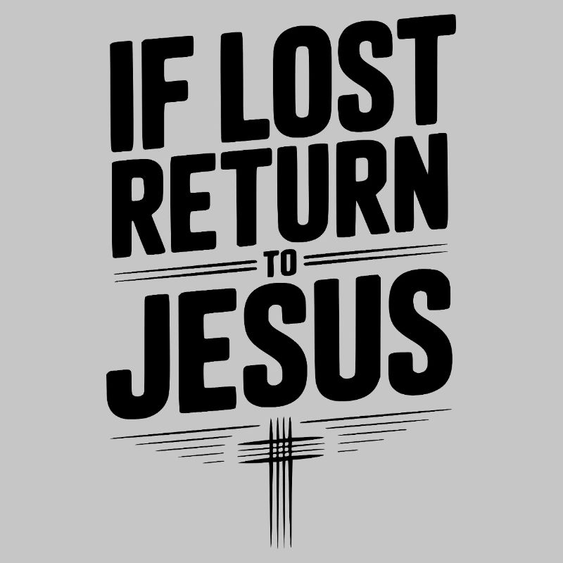 If Lost Return to Jesus