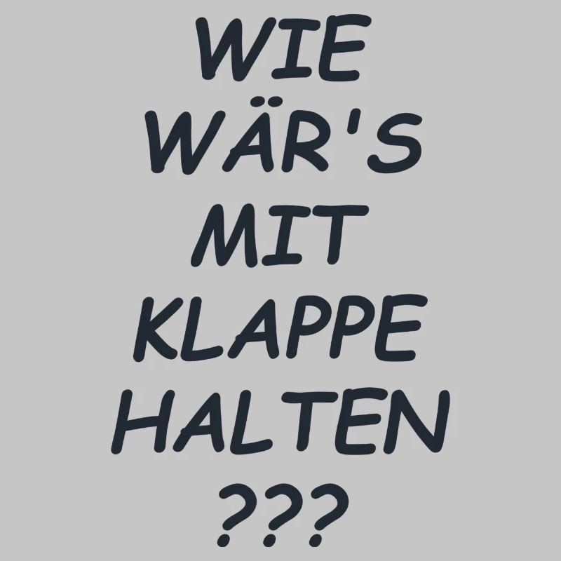 Klappe Halten Spruch
