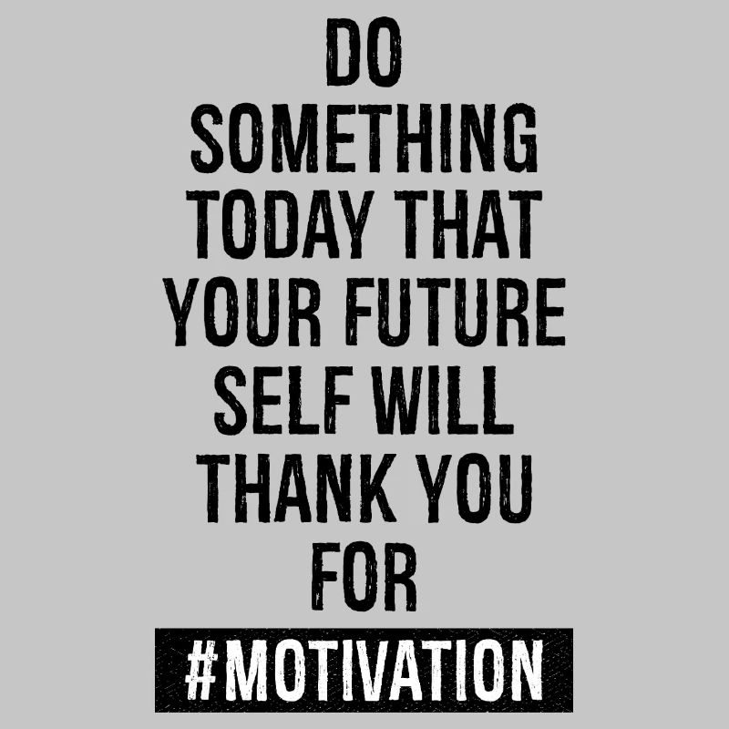 do something today that your future self will
