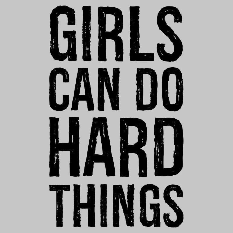 Les filles peuvent faire des choses difficiles