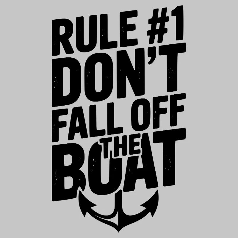 Rule #1 Don’t Fall Off the Boat