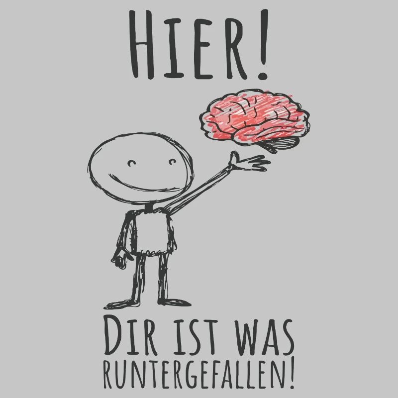 Something fell down for you - brain - saying