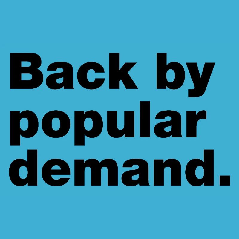 Back by popular demand