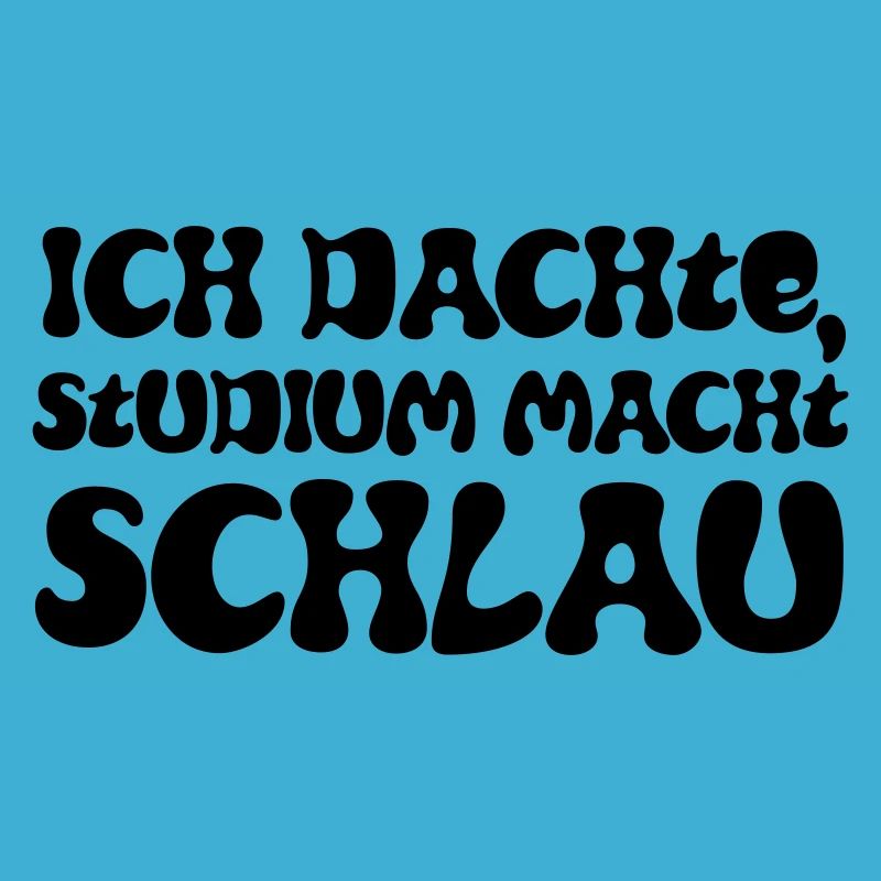 Ich dachte, Studium macht schlau