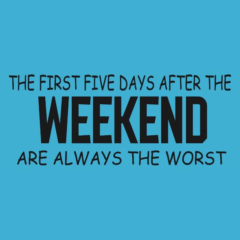 First Five Weekdays After Weekend