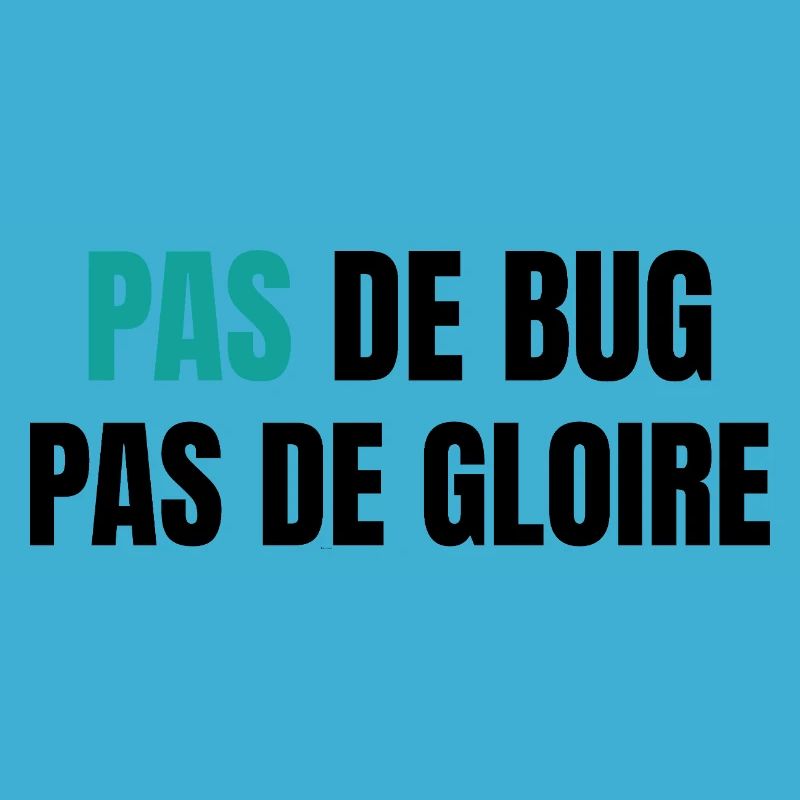 Pas de bug pas de gloire