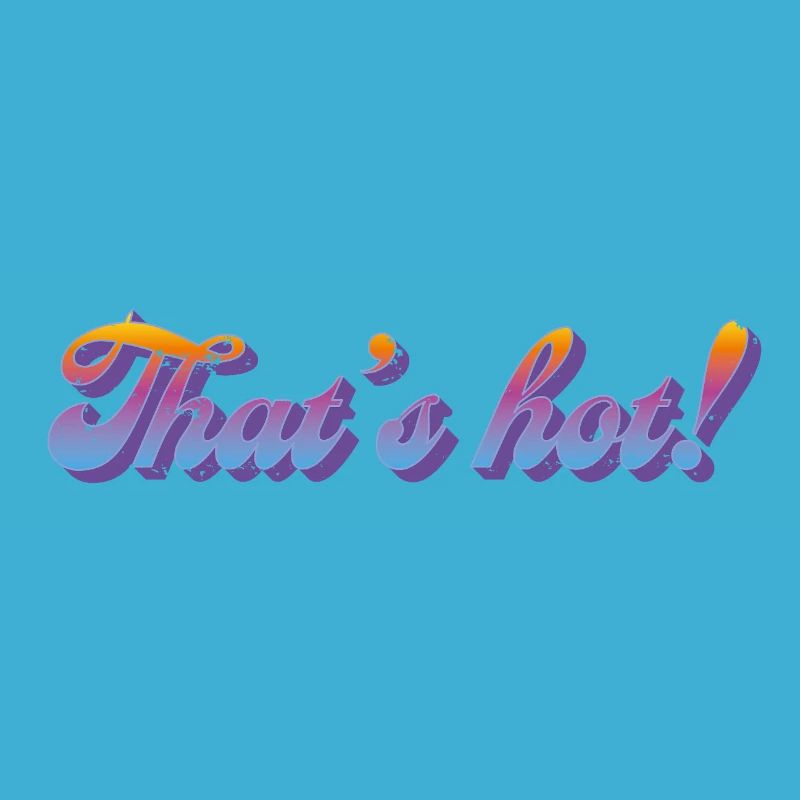 That's hot! – Retro Gradient Style