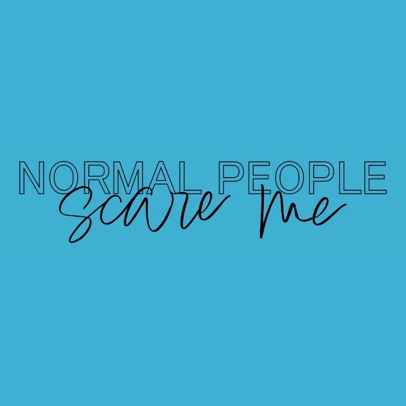 Normal People Scare Me Minimal Statement