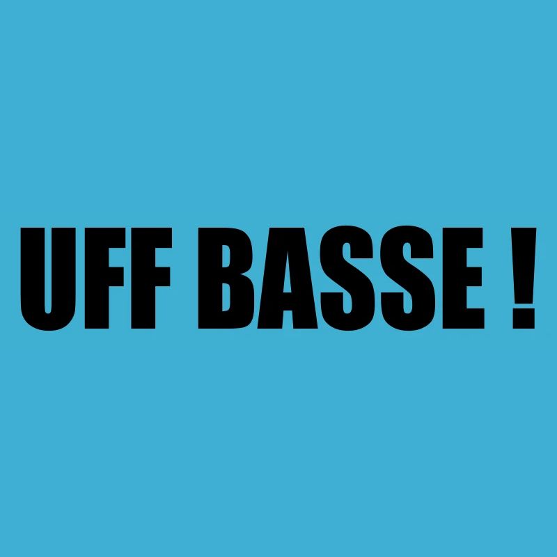 UFFBASSE !