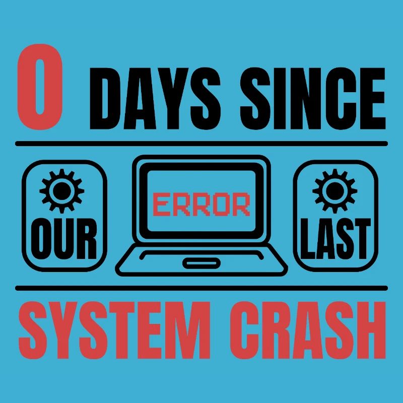 Techie 0 Days Since My Last Computer Crash