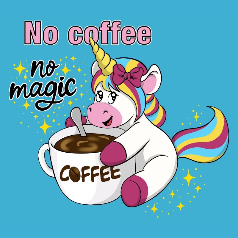 Kaffee Einhorn No Coffee No Magic
