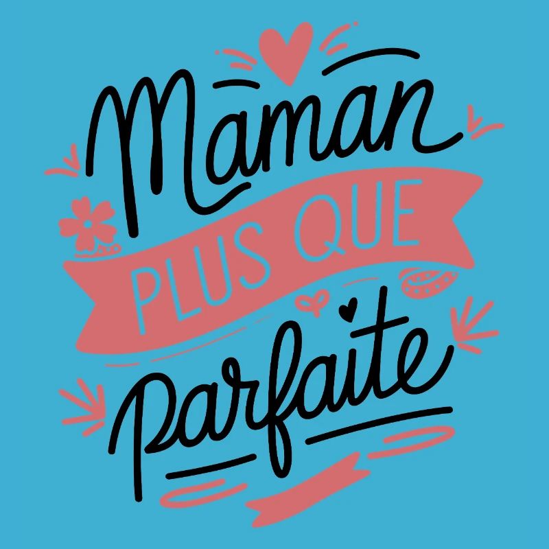 Maman plus que Parfaite