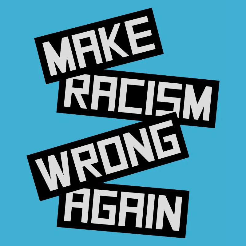 make racism wrong again