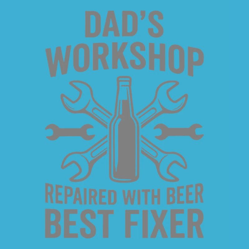 DADS WORKSHOP REPAIRED WITH BEER BEST FIXER Profi