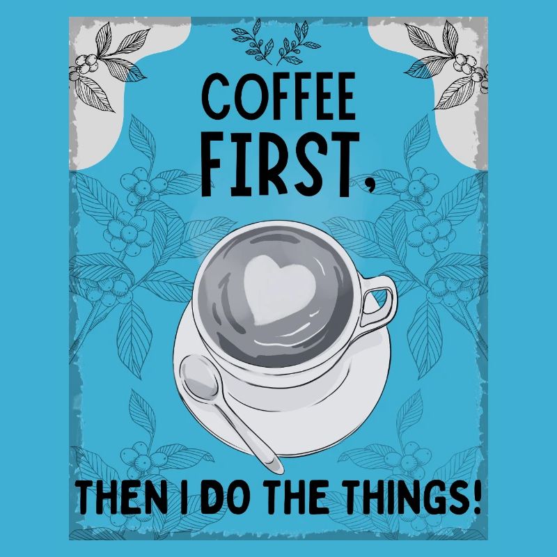 Coffee First – Then I Function