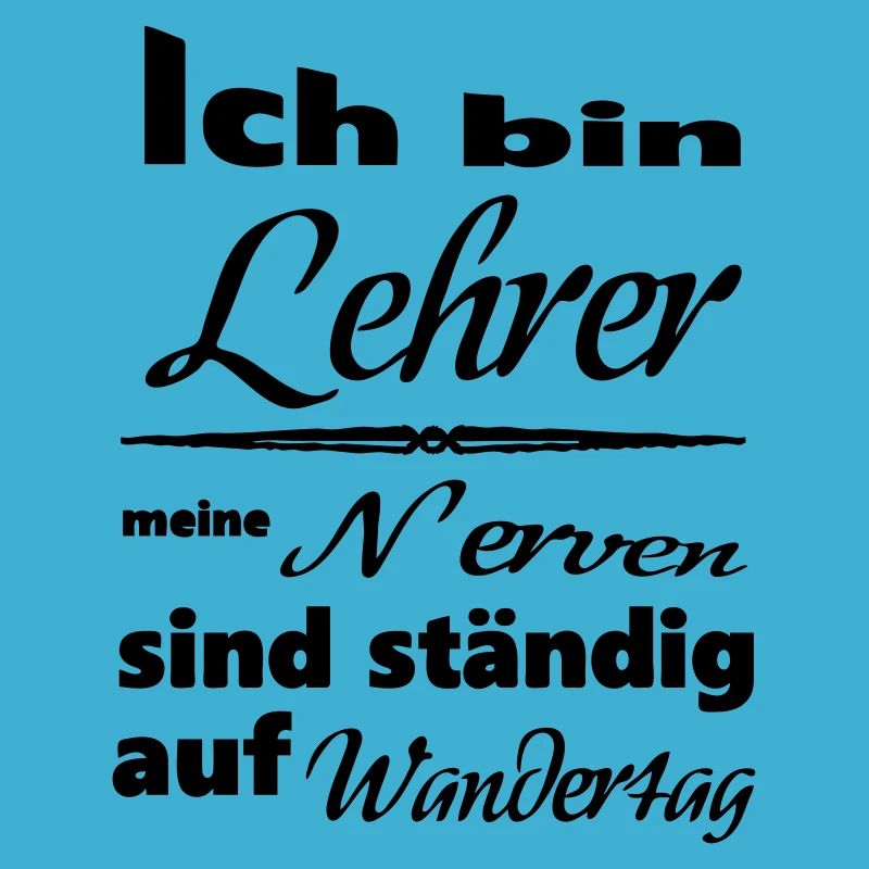 Lehrer Spruch Lehrer Schule Beruf Geschenk