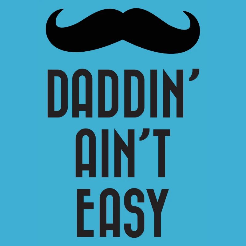 Daddin' Ain’t Easy