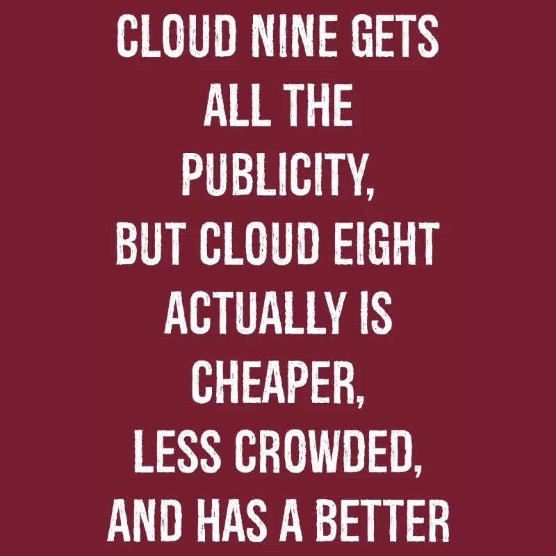 Cloud Nine reçoit toute la publicité, mais Cloud Eight