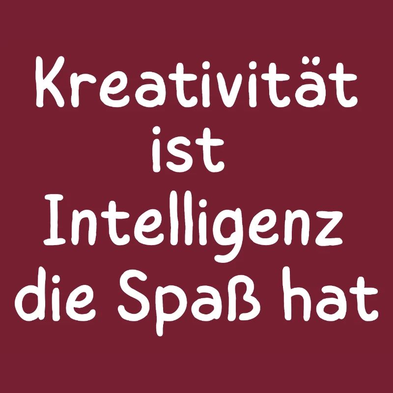 Creativity is intelligence that has fun Statement