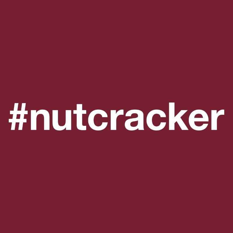 NUTCRACKER Hashtag