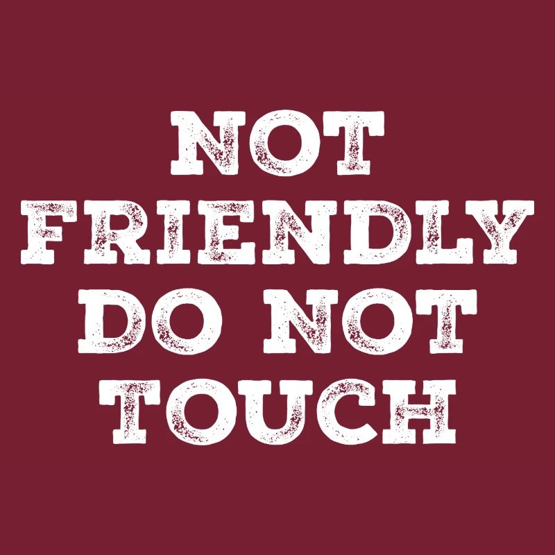 Not friendly do not touch