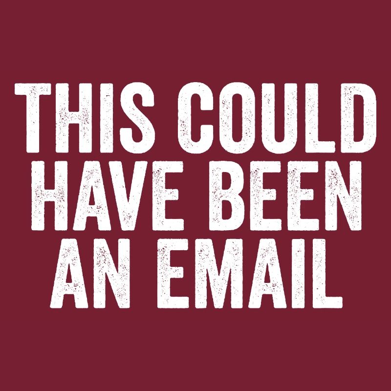 Sarcasm in everyday work – That could also have been a l