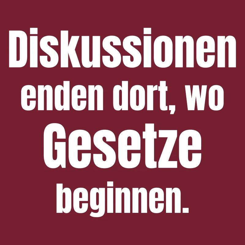 Discussions end where laws begin.