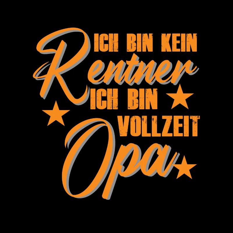 Vollzeit Opa Rentner Spruch