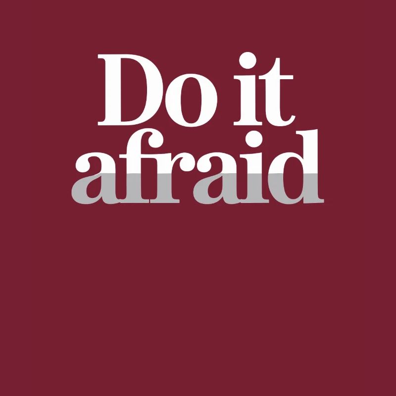 Do It Afraid Mut Weiterentwicklung Motivation
