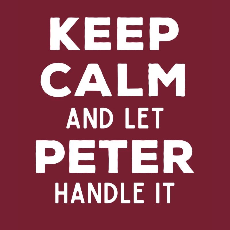 Keep Calm Lass Peter das regeln Lustiger Spruch