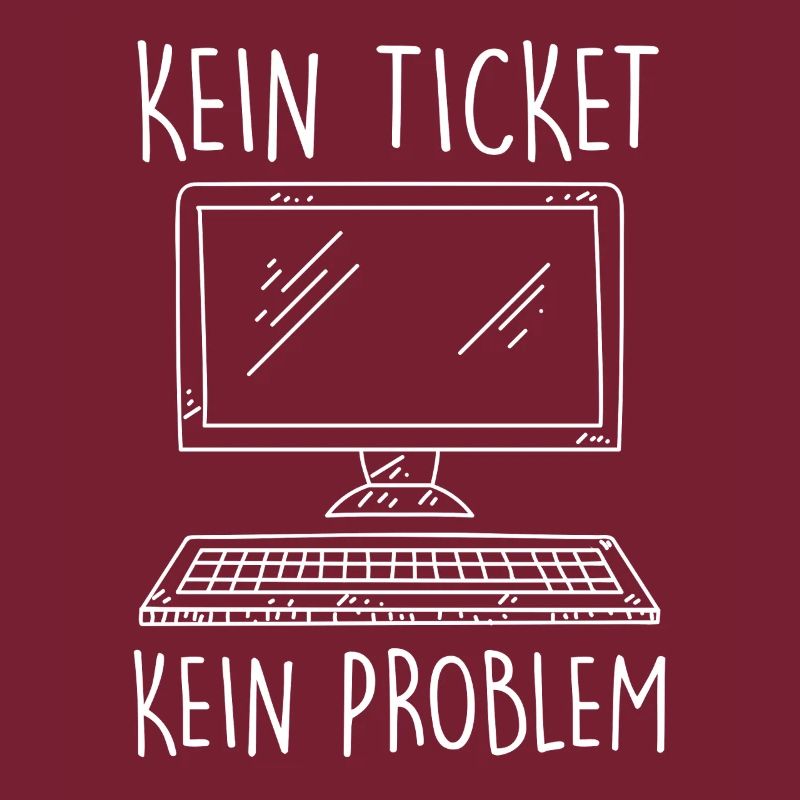 Support IT PAS DE TICKET PAS DE PROBLÈME Drôle