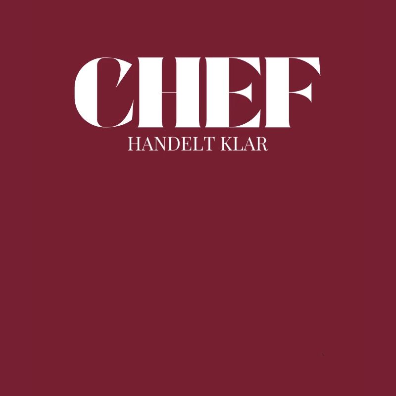 Chef Spruch Handelt Klar