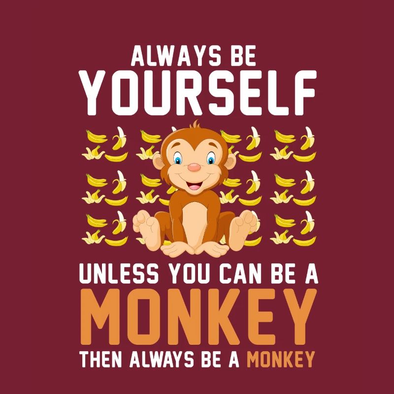 Sei immer du selbst, es sei denn, du kannst ein Affe sein
