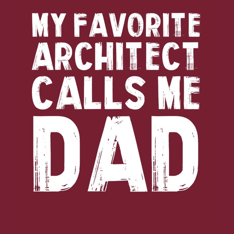 Mon architecte préféré est papa