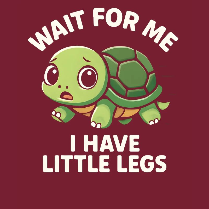 Turtle Saying Humor Meme Funny Gift Idea