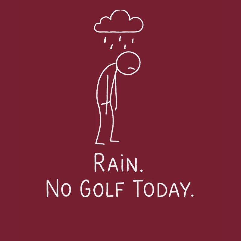 Rain No Golf Today Golfer Gift Idea Golfer