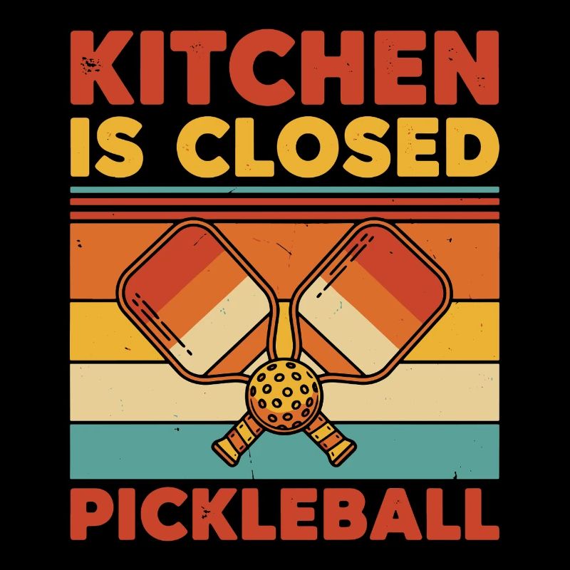 Pickleball Kitchen Is Closed Funny Player