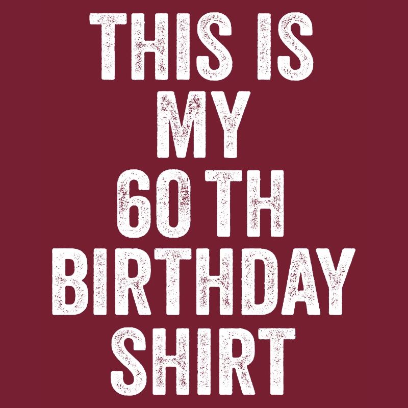 60. Geburtstag 60. Geburtstagsgeschenk - 60. Geburtstagsgeschenk