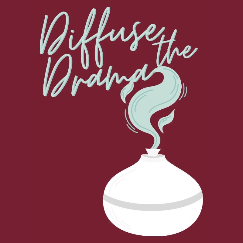 Diffuse the Drama
