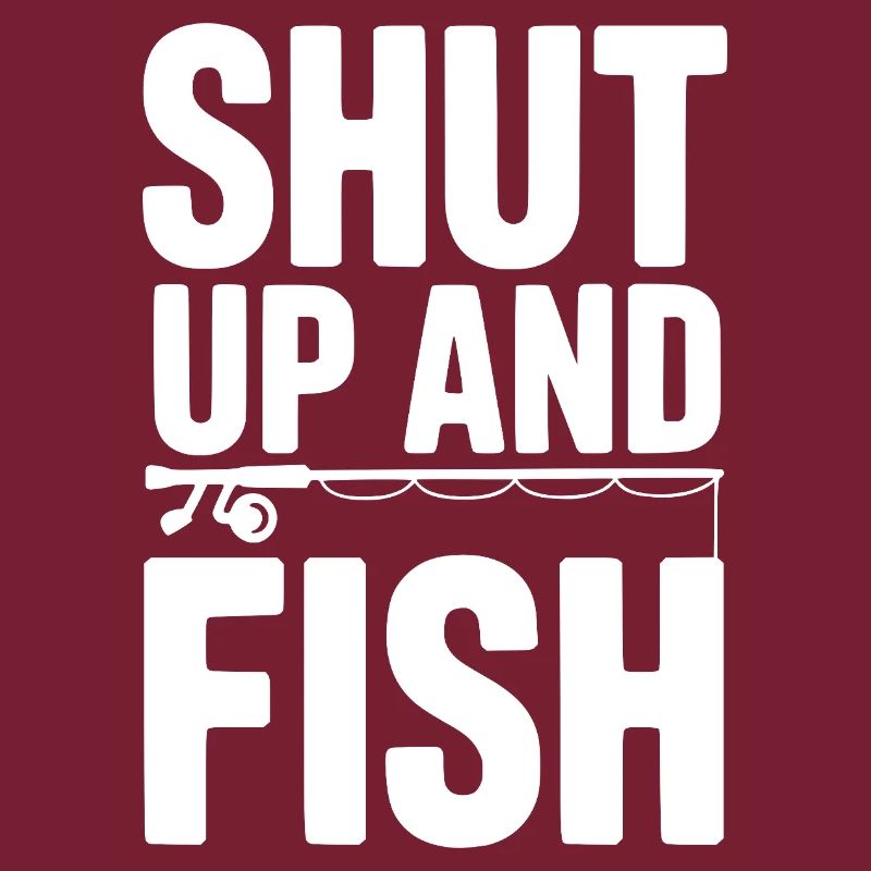 Shut Up and Fish