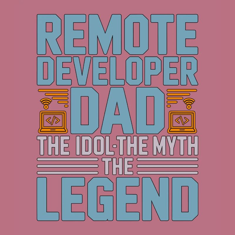 Remote Developer Dad The Idol The Web Developer