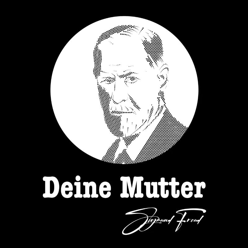 Deine Mutter Sigmund Freud