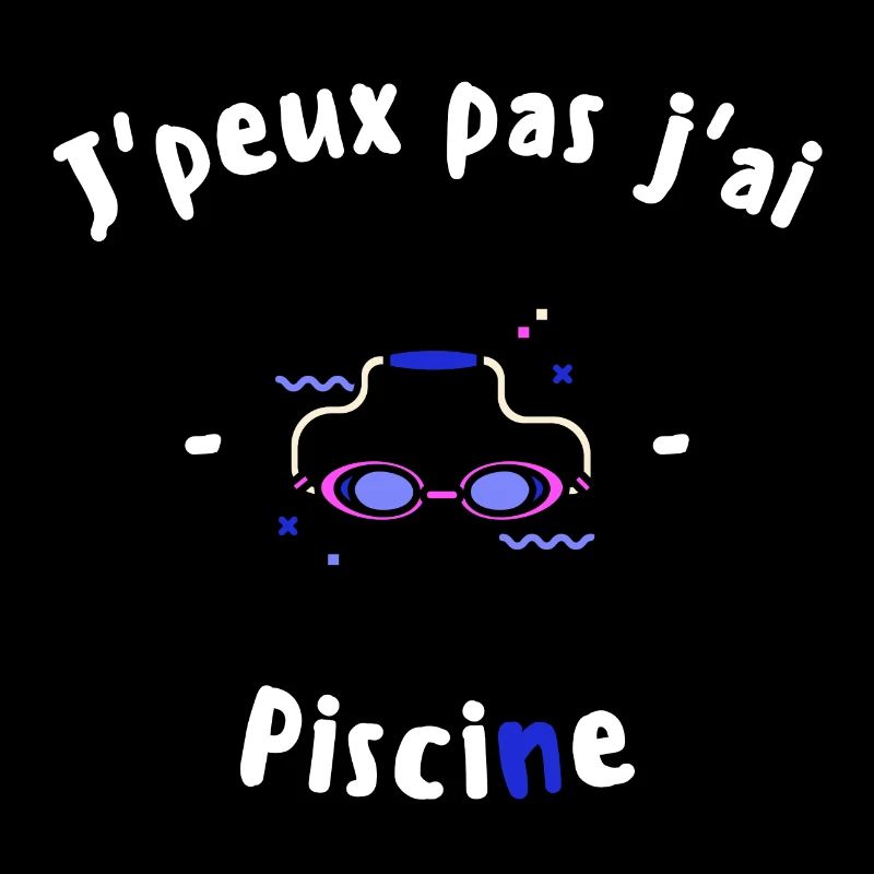 J peux pas j ai Piscine
