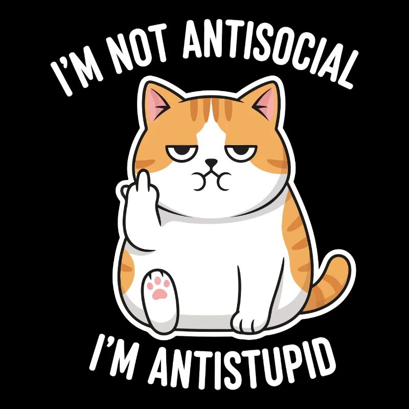 Grumpy Attitude Cat Antistupid