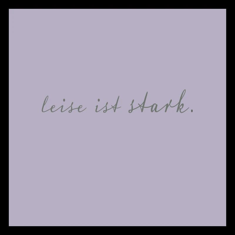 Quiet Is Strong Typography Poster Minimalist