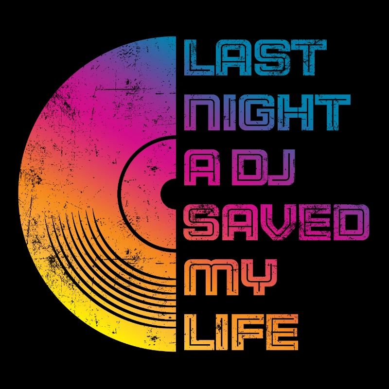 Last night a dj saved my life
