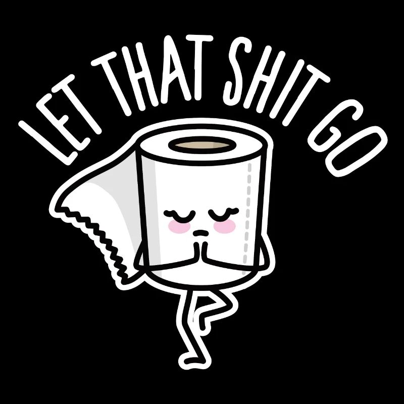 Lustige Yogalehrer, Let that shit go, Klopapier
