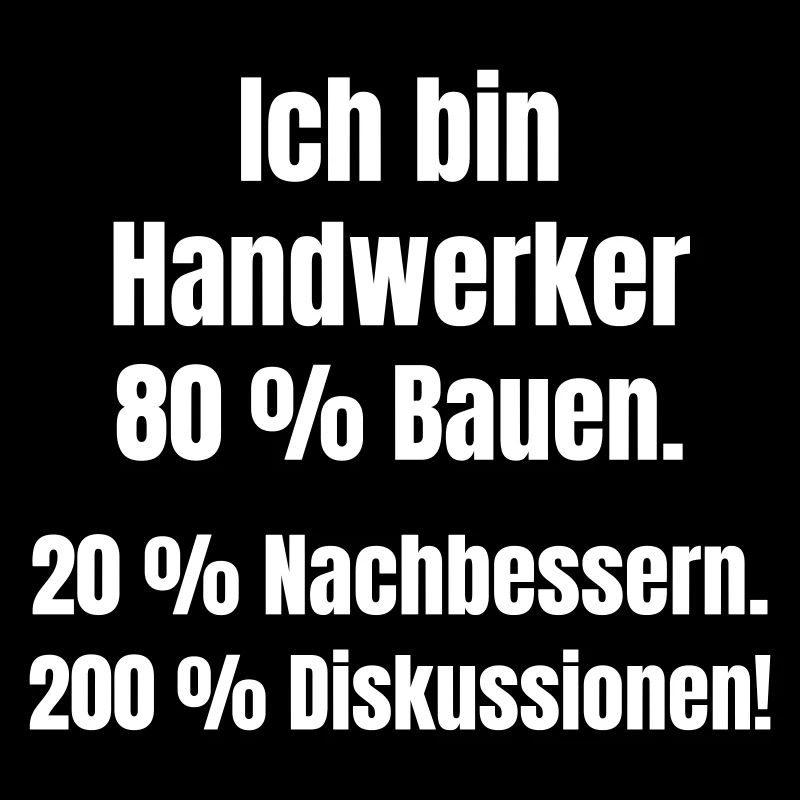 Ich bin Handwerker Spruch